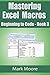 Mastering Excel Macros by Mark Moore