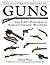 The Illustrated History of Guns by Chuck Wills