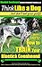 Bluetick Coonhound Dog Training | Think Like a Dog, But Don’t Eat Your Poop! | Bluetick Coonhound Breed Expert Training | How To Train Your Bluetick Coonhound: How To Train Your Bluetick Coonhound