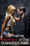 The FemDom Enslavement of Paul: Broken, Tied and Hurt The FemDom Enslavement of Paul: Broken, Tied and Hurt