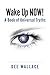 Wake Up Now! A Book of Universal Truths