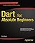 Dart for Absolute Beginners