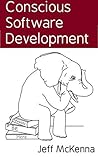 Conscious Software Development: Musings of a lifelong software enthusiast Conscious Software Development: Musings of a lifelong software enthusiast