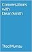 Conversations with Dean Smith by Thad Mumau