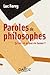 Paroles de philosophes. Qu'est-ce qu'une vie bonne ? (A savoir) (French Edition)