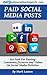 Paid Social Media Posts - Make Money Online By Posting Comments, Pictures and Videos on Social Media Websites: You can make money online by getting paid for doing stuff you're already doing!
