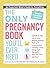 The Only Pregnancy Book You'll Ever Need by Paula Ford-Martin
