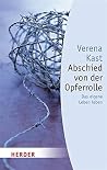 Book cover for Abschied von der Opferrolle: Das eigene Leben leben (HERDER spektrum 80315) (German Edition)