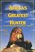 Africa's Greatest Hunter: T...