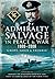 Admiralty Salvage in Peace and War 1906–2006 by Tony Booth