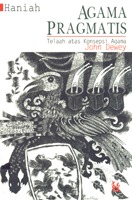Agama Pragmatis: Telaah Atas Konsepsi Agama John Dewey