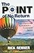 Point of No Return: Tackling Your Next New Assignment With Courage & Common Sense