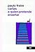 Cartas a quien pretende enseñar by Paulo Freire