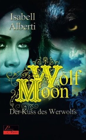 Wolf Moon: Der Kuss des Werwolfs (German Edition)