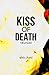 Kiss of death กลิ่นอายรัก