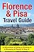 Florence & Pisa Travel Guid...