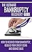 Bankruptcy: for beginners (2nd EDITION + BONUS CHAPTER) - How to recover from Bankruptcy, rebuild your credit score and bounce back (Bankruptcy Guide for ... business owners - Credit repair Book 1)