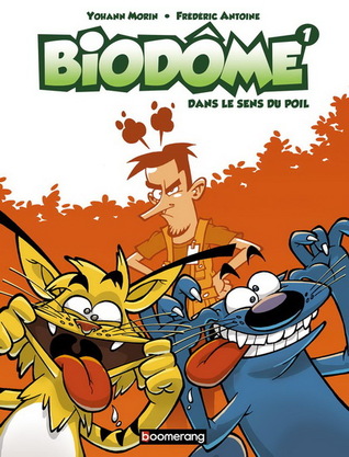 Dans le sens du poil (Biodôme, tome 1)