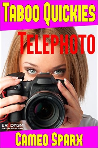 Telephoto: Taboo Quickie (Kindle Edition)