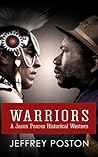 Warriors by Jeffrey Poston Warriors by Jeffrey Poston
