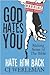 God Hates You, Hate Him Back: Making Sense of The Bible