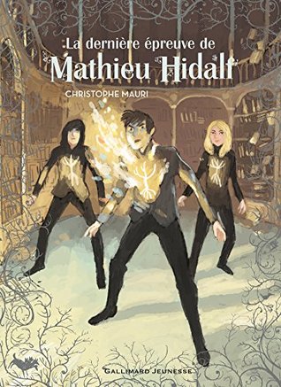 La dernière épreuve de Mathieu Hidalf (Kindle Edition)