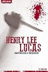 Henry Lee Lucas - Serial Killers Unauthorized & Uncensored