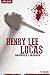 Henry Lee Lucas - Serial Killers Unauthorized & Uncensored by T.J. Carlson
