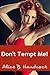 Don’t Tempt Me!: 7 Book Mega Bundle (Taboo MILF Older Woman Threesome Teen First Time Erotica)