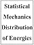 Statistical Mechanics Distribution of Energies, summarized and illustrated