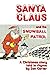 Santa Claus and the Snowbal...
