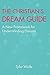 The Christian's Dream Guide by Tyler Wolfe