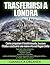 Trasferirsi a Londra: Come preparare il trasferimento, lasciare l’Italia e costruirsi una nuova vita nel Regno Unito. (Italian Edition)
