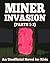 Miner Invasion Parts 1-3: An Unofficial Novel for Kids
