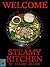 Welcome to the Steamy Kitchen by Steamy Raimon Welcome to the Steamy Kitchen by Steamy Raimon