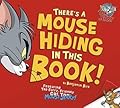 There's a Mouse Hiding In This Book! (Tom and Jerry)