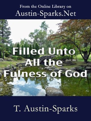 Filled Unto All the Fulness of God