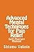 Advanced Mental Techniques for Pain Relief by Shlomo Vaknin