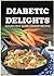 Sugar-Free Slow Cooker Recipes (Diabetic Delights)