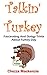 Talkin' Turkey: Fascinating...