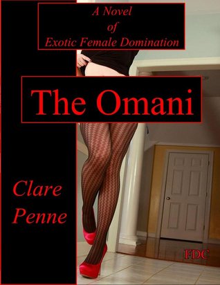 The Omani: A Novel of Exotic Female Domination