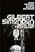 Gilbert Simondon: Being and Technology