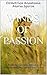 Winds of Passion: Passion - An inscrutable, indefinable specter of emotions (Passions Unfolding ... Book 1)