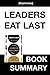 Leaders Eat Last by Simon Sinek  by Book Summary