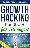 Growth Hacking: Handbook for managers (Books for Managers 1)