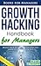 Growth Hacking: Handbook for managers (Books for Managers 1)