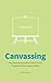 Canvassing: Learn JavaScript & the HTML5 canvas tag for games, art, & other creative coding
