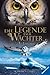 Das Vermächtnis (Die Legende der Wächter #9)