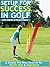 Setup for Success in Golf: A Simple Pre-shot Routine for Better Aim & Alignment