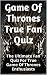 Game Of Thrones True Fan Qu...